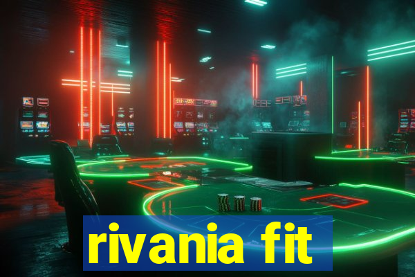 rivania fit